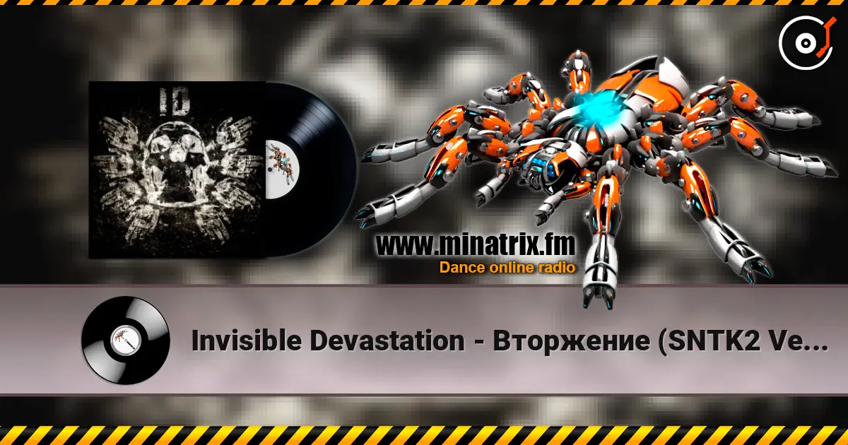 Invisible Devastation - Вторжение (SNTK2 Version) online in hoher Qualität hören | Minatrix.FM