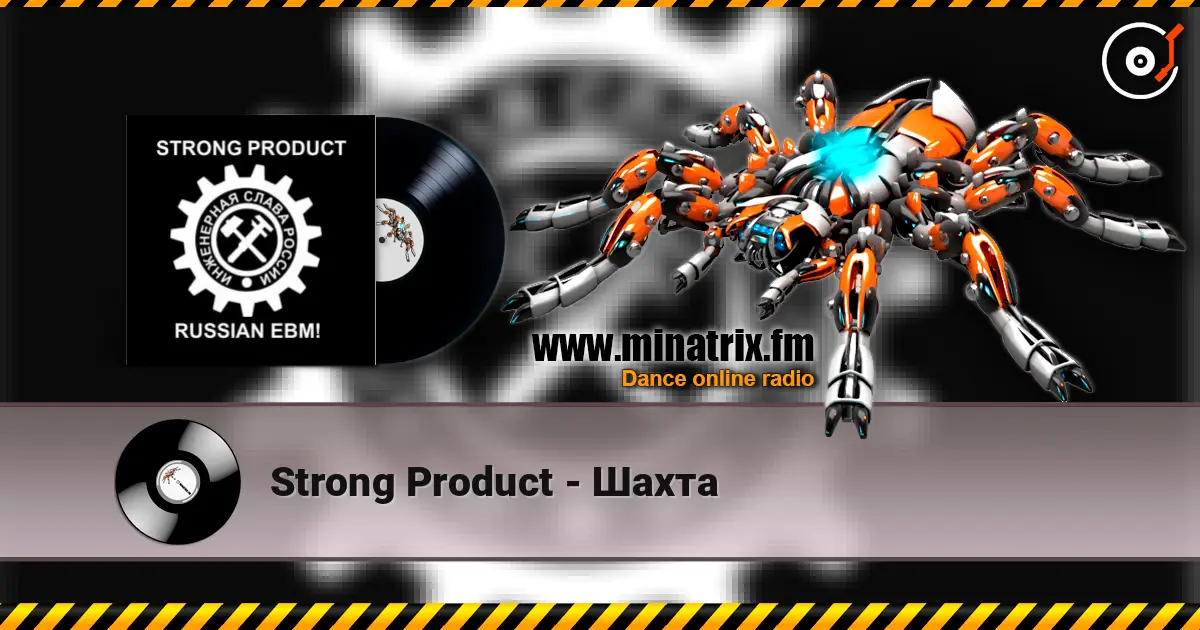Strong Product - Шахта online in hoher Qualität hören | Minatrix.FM
