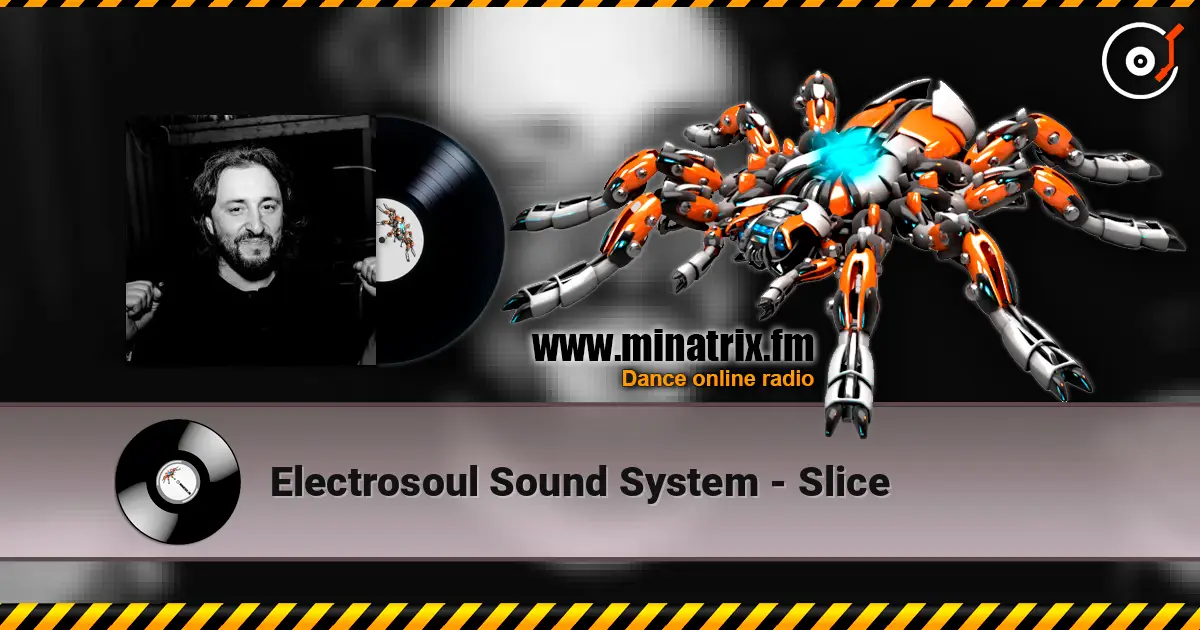 Electrosoul Sound System - Slice слушать онлайн в высоком качестве | Minatrix.FM