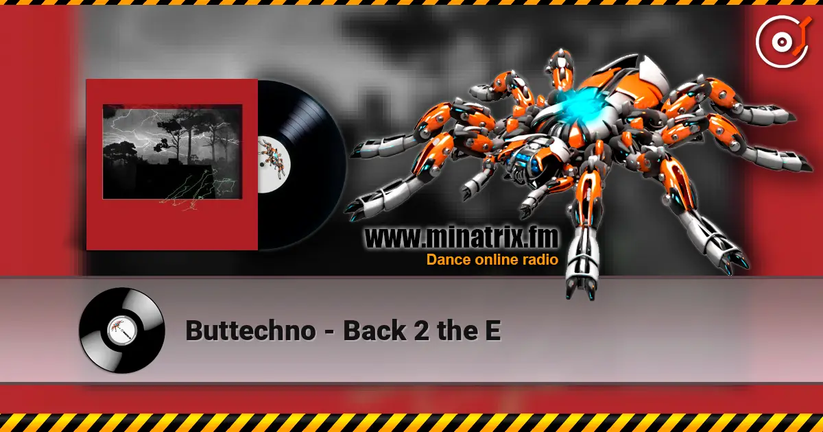 Buttechno - Back 2 the E слушать онлайн в высоком качестве | Minatrix.FM