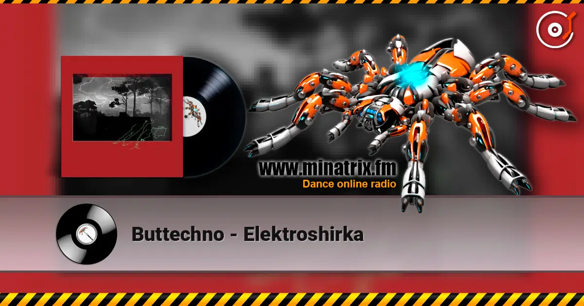 Buttechno - Elektroshirka слушать онлайн в высоком качестве | Minatrix.FM