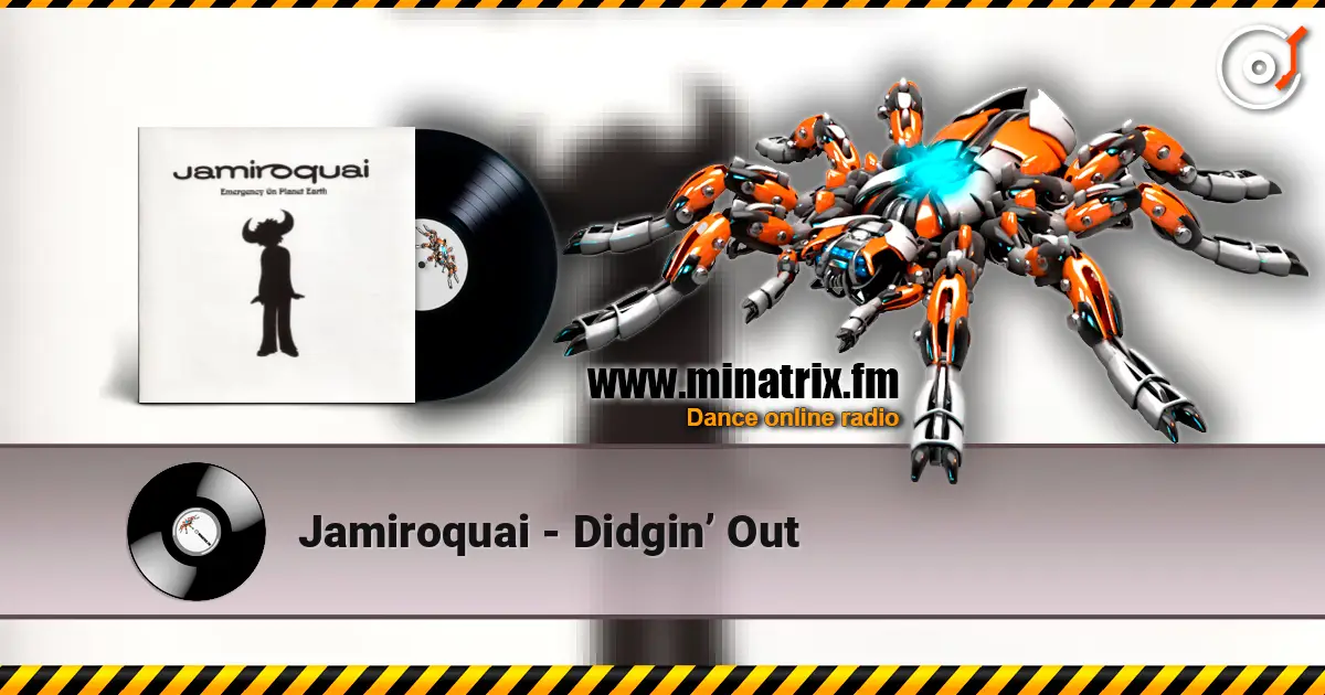 Jamiroquai - Didgin’ Out слухати онлайн у високій якості | Minatrix.FM