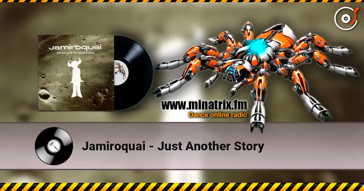 Jamiroquai - Just Another Story слухати онлайн у високій якості | Minatrix.FM