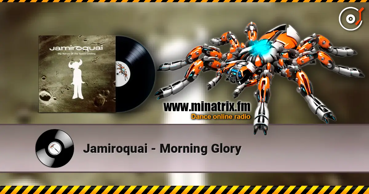 Jamiroquai - Morning Glory слухати онлайн у високій якості | Minatrix.FM