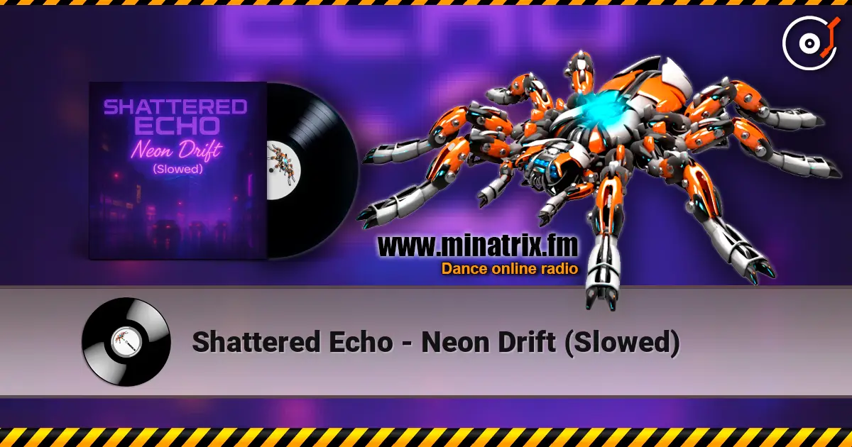 Shattered Echo - Neon Drift (Slowed) слушать онлайн в высоком качестве | Minatrix.FM