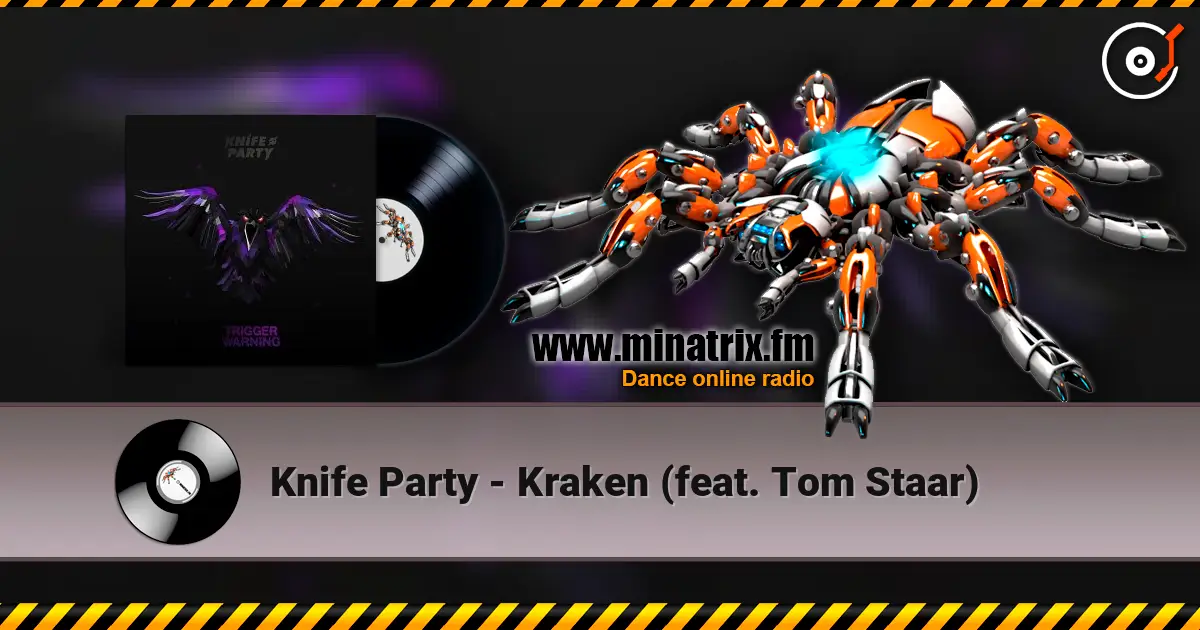 Knife Party - Kraken (feat. Tom Staar) online in hoher Qualität hören | Minatrix.FM