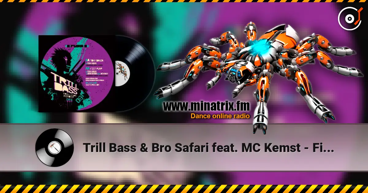 Trill Bass & Bro Safari feat. MC Kemst - First Pump online in hoher Qualität hören | Minatrix.FM