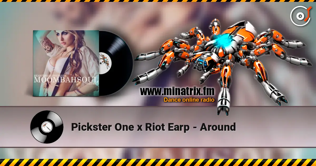 Pickster One x Riot Earp - Around слушать онлайн в высоком качестве | Minatrix.FM