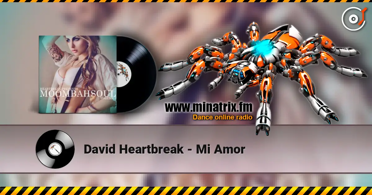 David Heartbreak - Mi Amor слухати онлайн у високій якості | Minatrix.FM