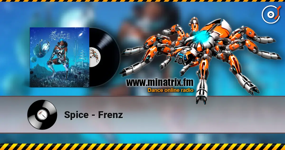 Spice - Frenz 在线收听高音质 | Minatrix.FM
