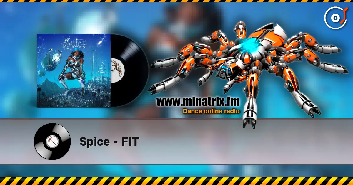 Spice - FIT 在线收听高音质 | Minatrix.FM