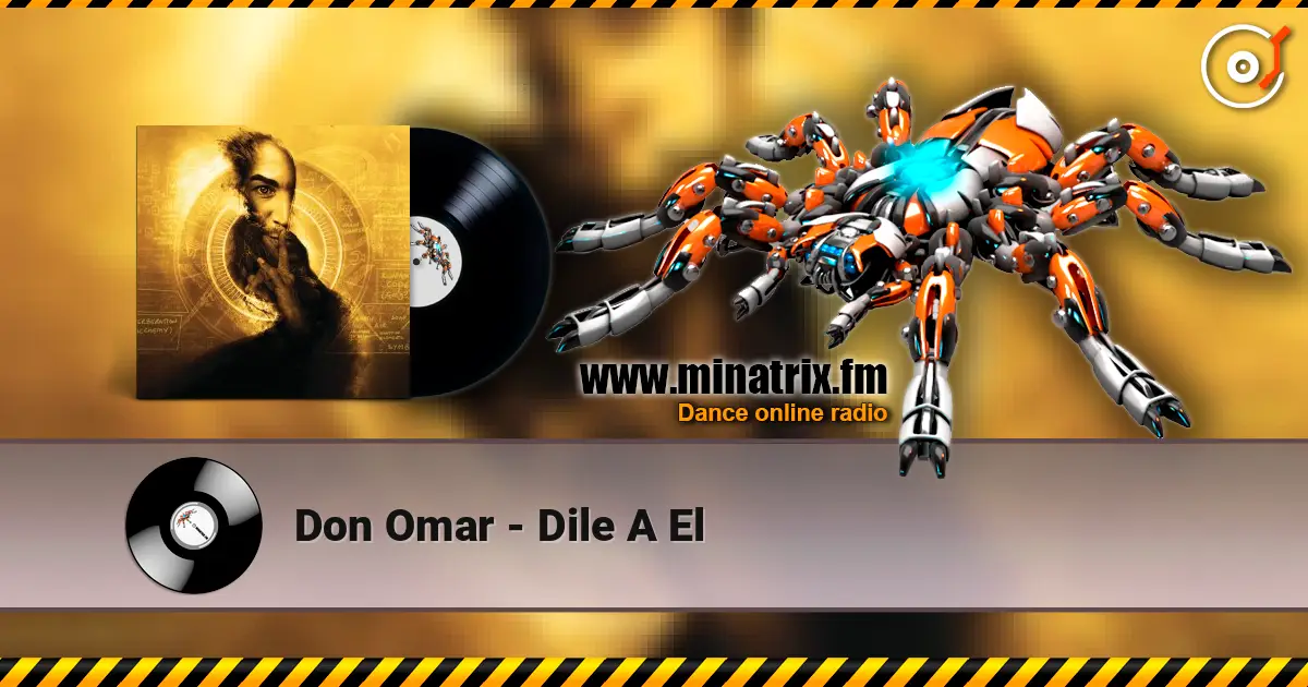 Don Omar - Dile A El online in hoher Qualität hören | Minatrix.FM