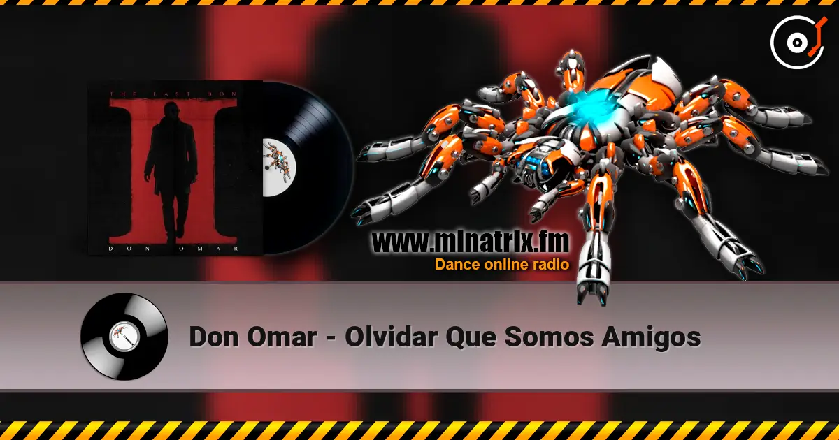 Don Omar - Olvidar Que Somos Amigos слушать онлайн в высоком качестве | Minatrix.FM