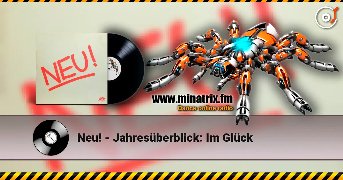 Neu! - Jahresüberblick: Im Glück слушать онлайн в высоком качестве | Minatrix.FM