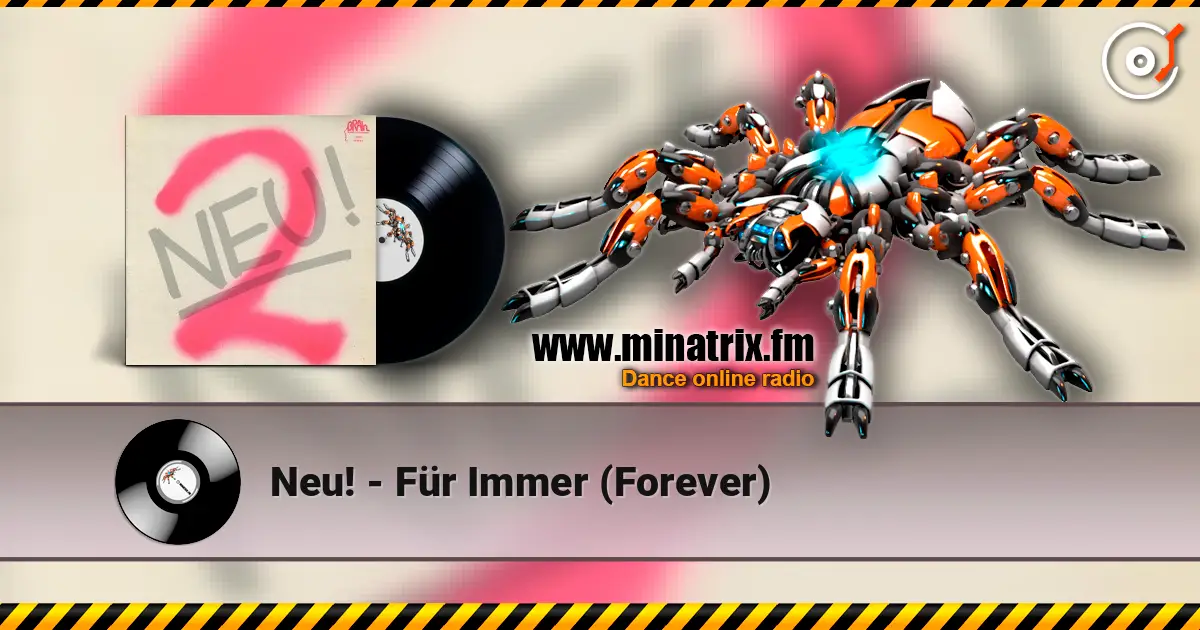 Neu! - Für Immer (Forever) слушать онлайн в высоком качестве | Minatrix.FM