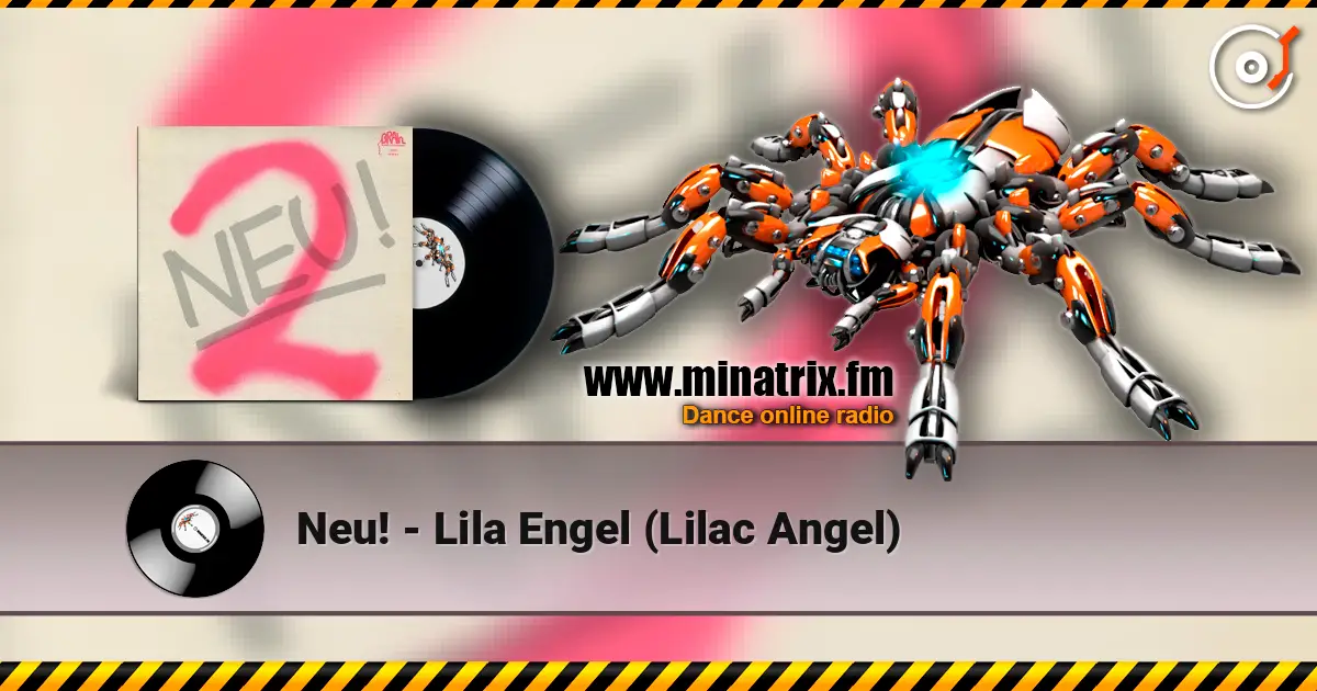 Neu! - Lila Engel (Lilac Angel) escuchar en línea en alta calidad | Minatrix.FM