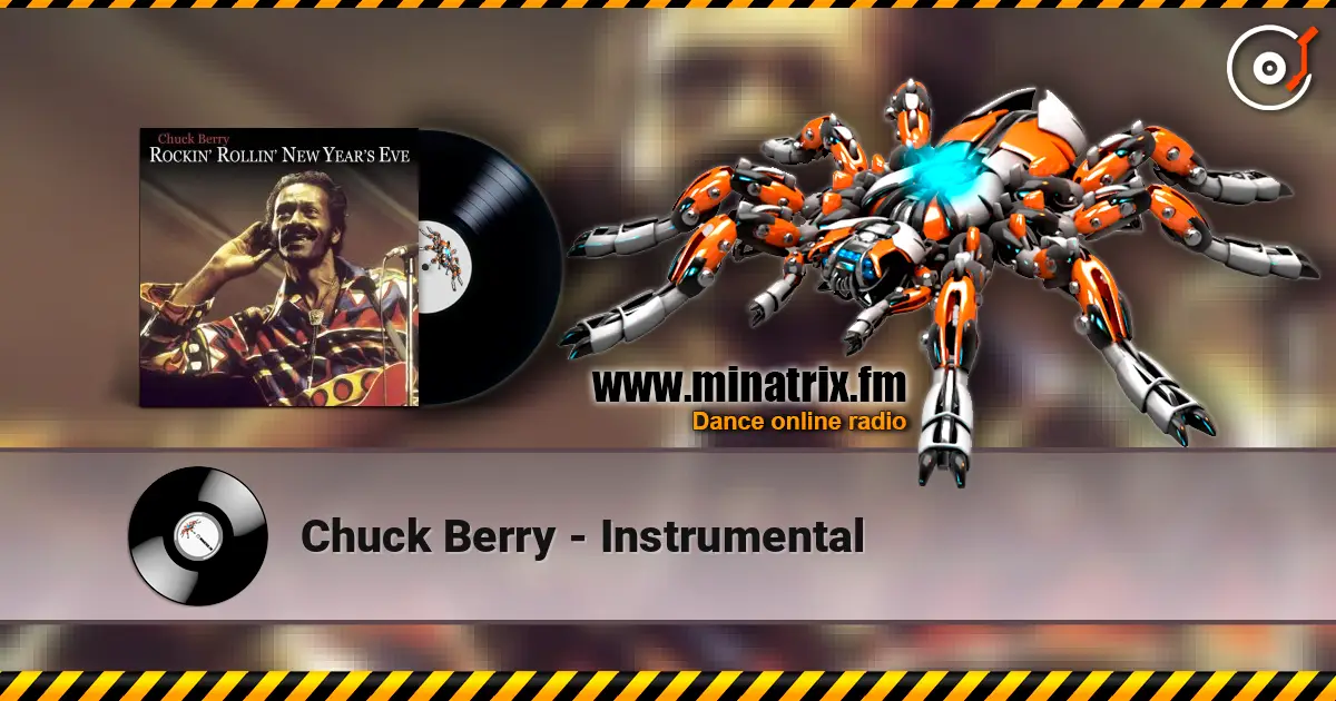 Chuck Berry - Instrumental online in hoher Qualität hören | Minatrix.FM
