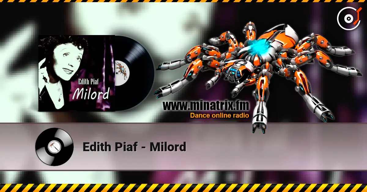 Edith Piaf - Milord online in hoher Qualität hören | Minatrix.FM