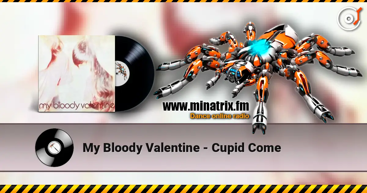My Bloody Valentine - Cupid Come слушать онлайн в высоком качестве | Minatrix.FM