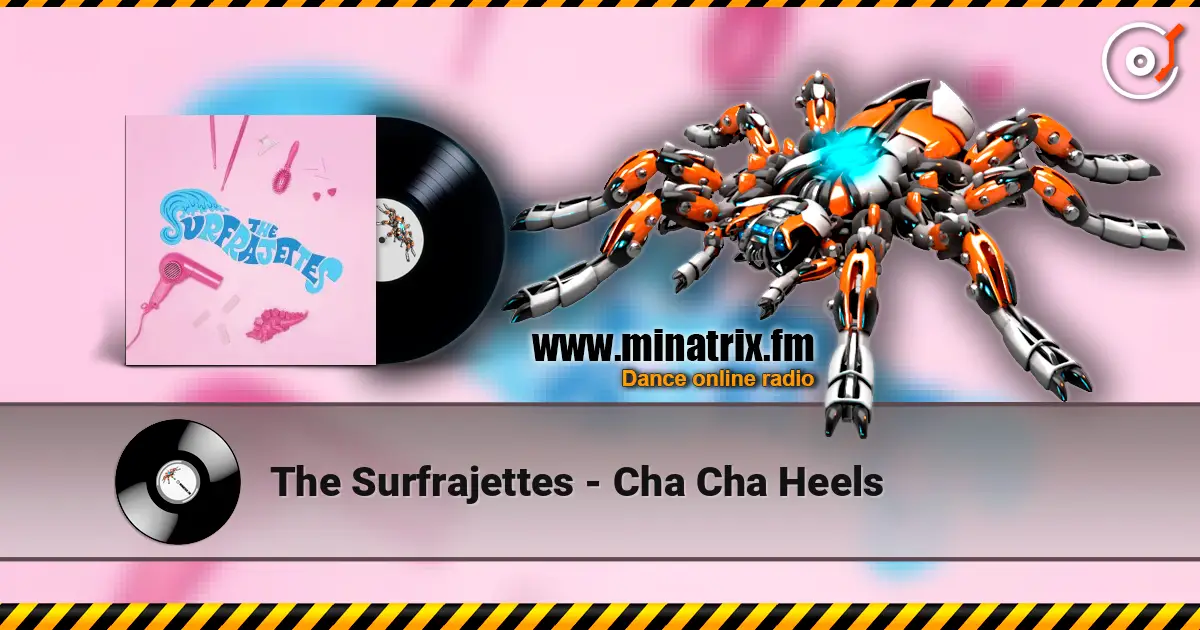 The Surfrajettes - Cha Cha Heels слушать онлайн в высоком качестве | Minatrix.FM