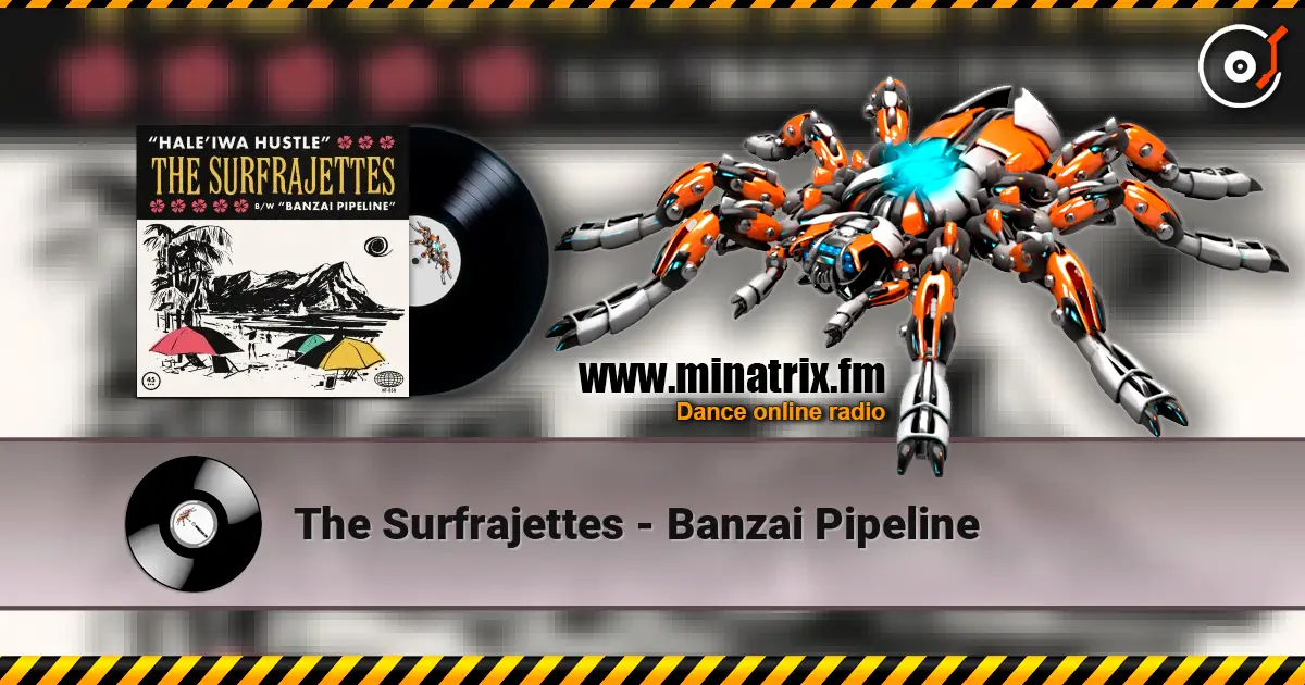 The Surfrajettes - Banzai Pipeline 在线收听高音质 | Minatrix.FM