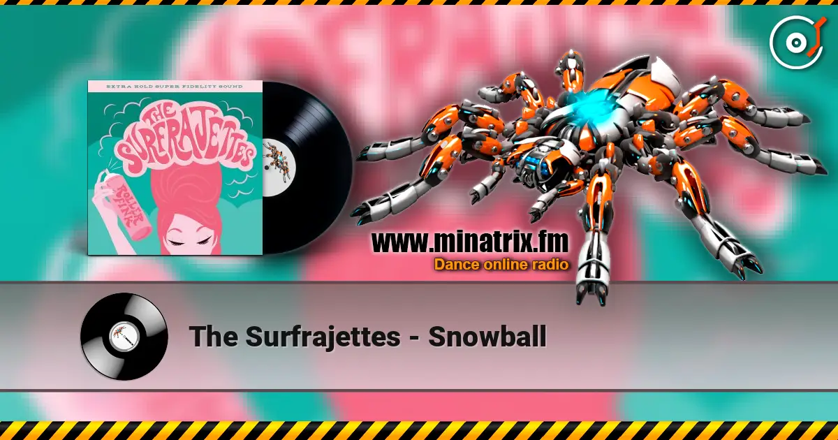 The Surfrajettes - Snowball слушать онлайн в высоком качестве | Minatrix.FM