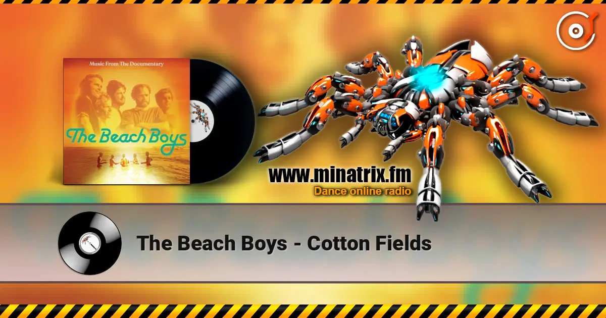 The Beach Boys - Cotton Fields escuchar en línea en alta calidad | Minatrix.FM