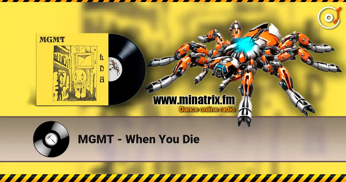 MGMT - When You Die escuchar en línea en alta calidad | Minatrix.FM