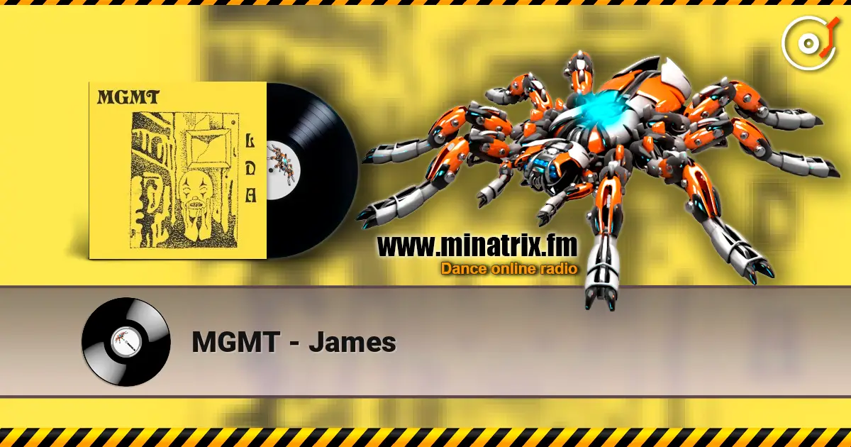 MGMT - James слухати онлайн у високій якості | Minatrix.FM