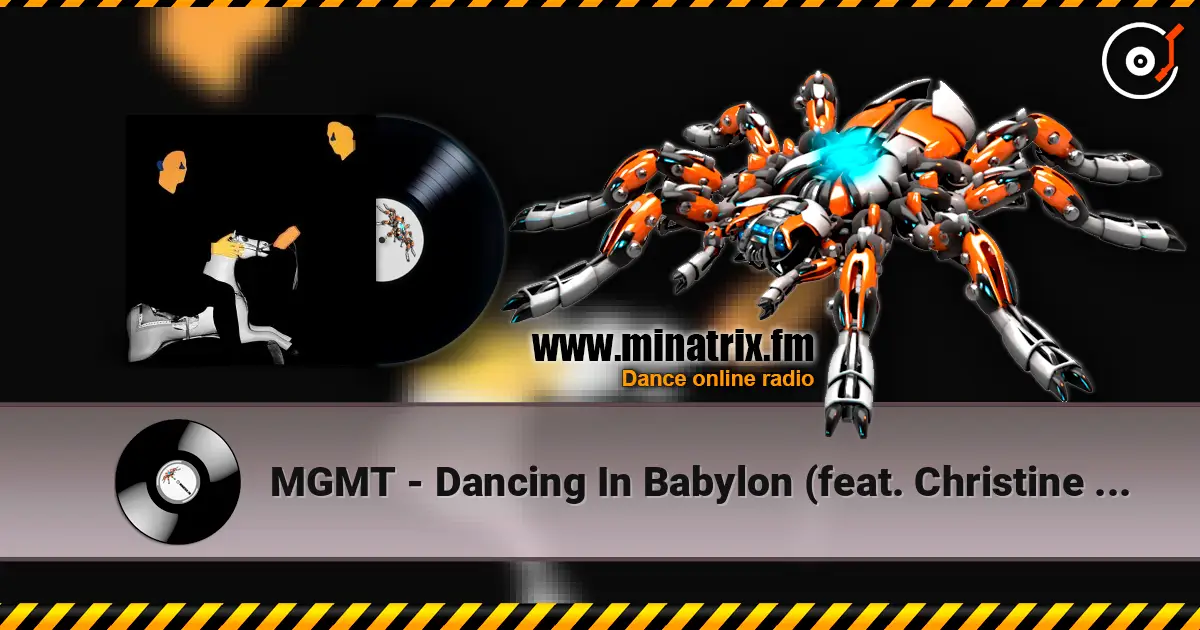 MGMT - Dancing In Babylon (feat. Christine and the Queens) слухати онлайн у високій якості | Minatrix.FM