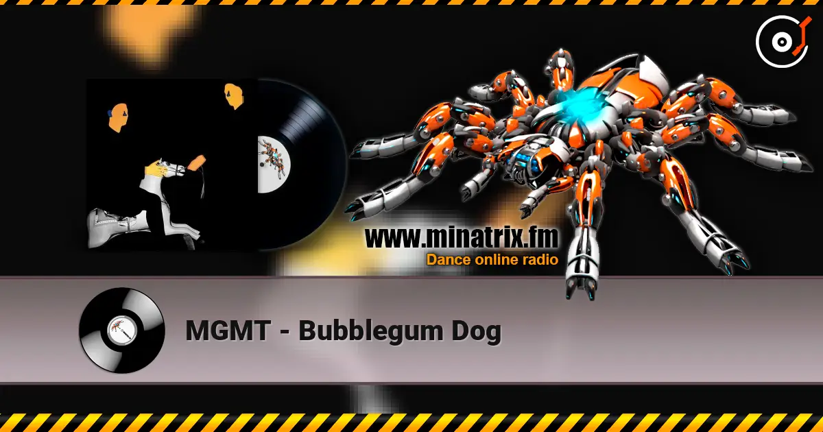 MGMT - Bubblegum Dog слухати онлайн у високій якості | Minatrix.FM