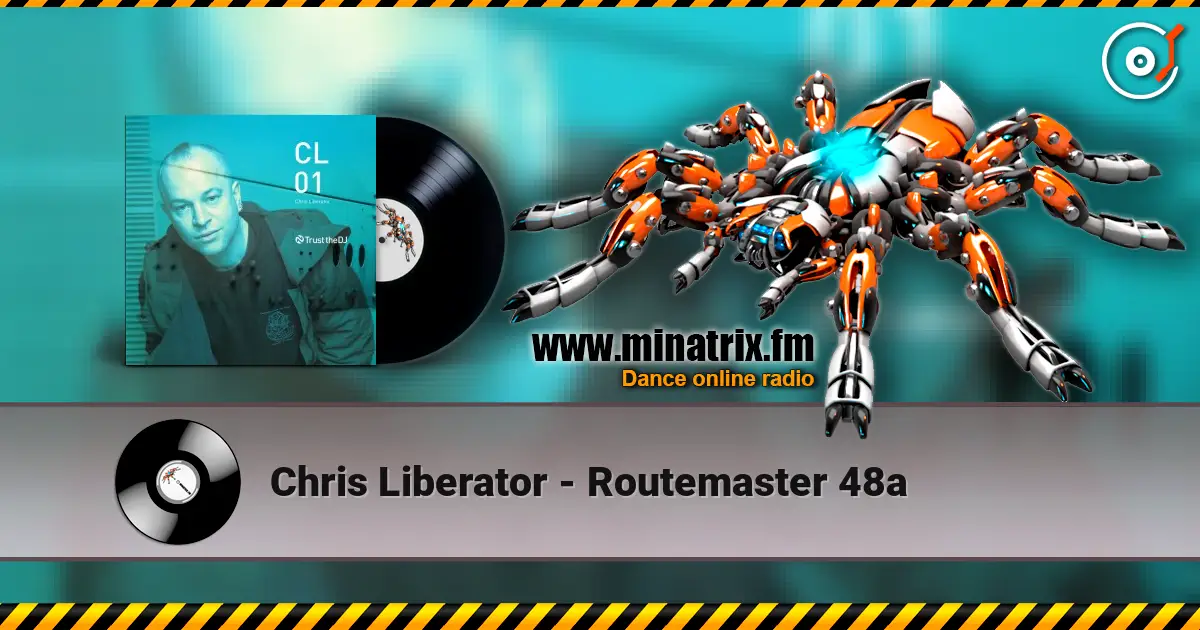 Chris Liberator - Routemaster 48a слушать онлайн в высоком качестве | Minatrix.FM