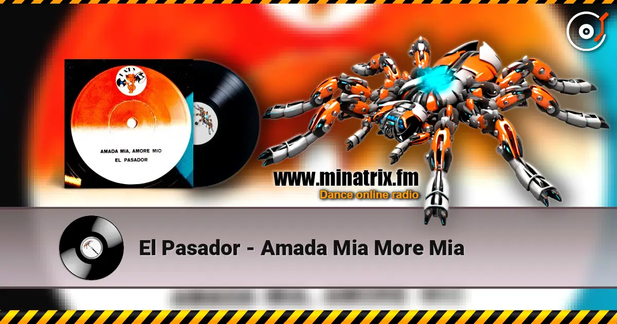 El Pasador - Amada Mia More Mia слушать онлайн в высоком качестве | Minatrix.FM