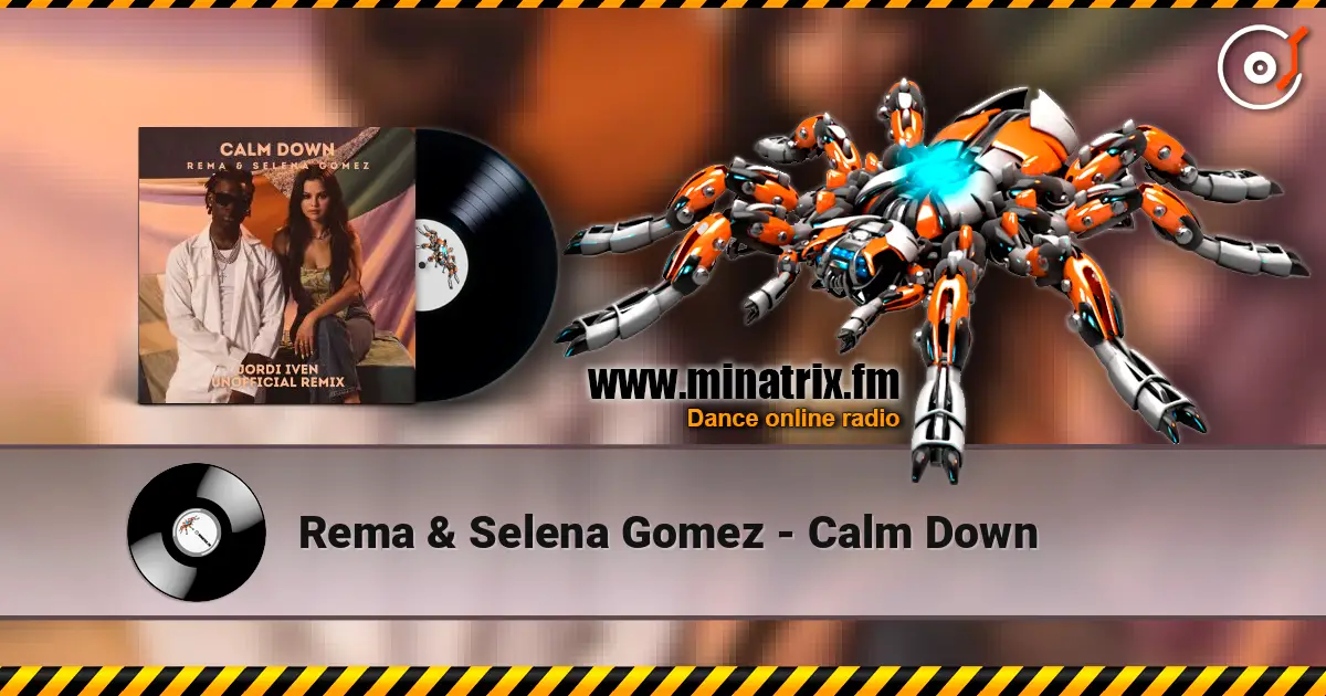 Rema & Selena Gomez - Calm Down escuchar en línea en alta calidad | Minatrix.FM