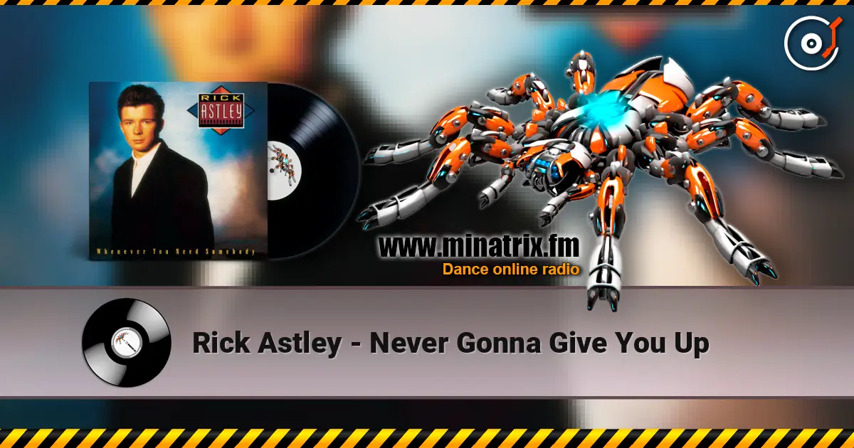 Rick Astley - Never Gonna Give You Up слушать онлайн в высоком качестве | Minatrix.FM