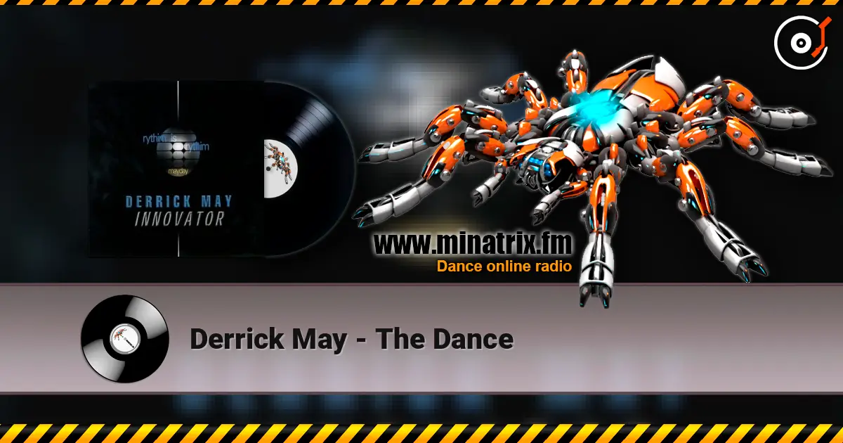 Derrick May - The Dance слушать онлайн в высоком качестве | Minatrix.FM