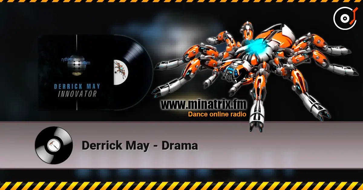 Derrick May - Drama слушать онлайн в высоком качестве | Minatrix.FM
