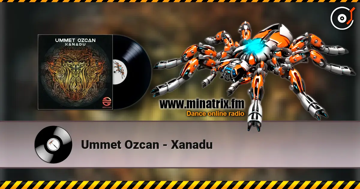Ummet Ozcan - Xanadu слушать онлайн в высоком качестве | Minatrix.FM