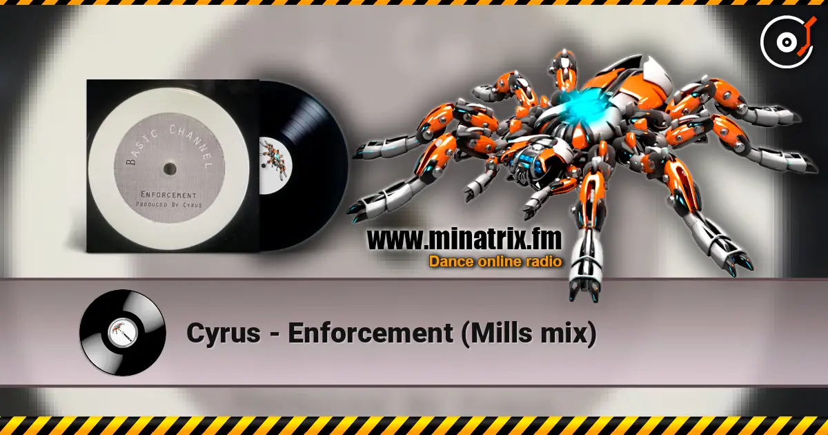 Cyrus - Enforcement (Mills mix) слушать онлайн в высоком качестве | Minatrix.FM