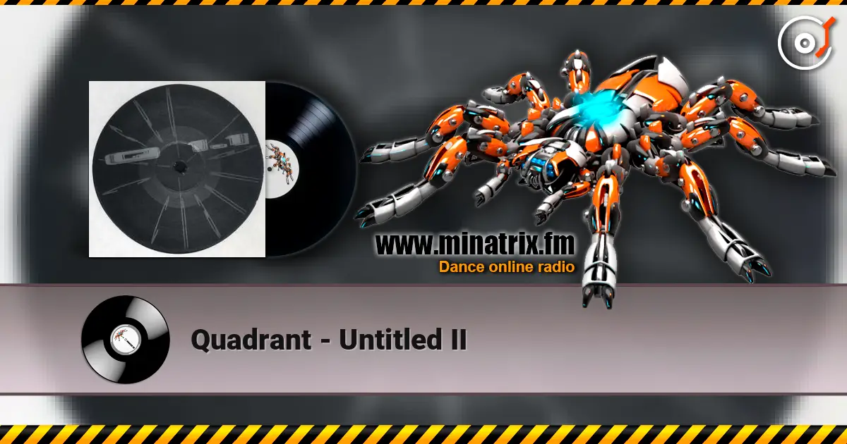 Quadrant - Untitled II слушать онлайн в высоком качестве | Minatrix.FM