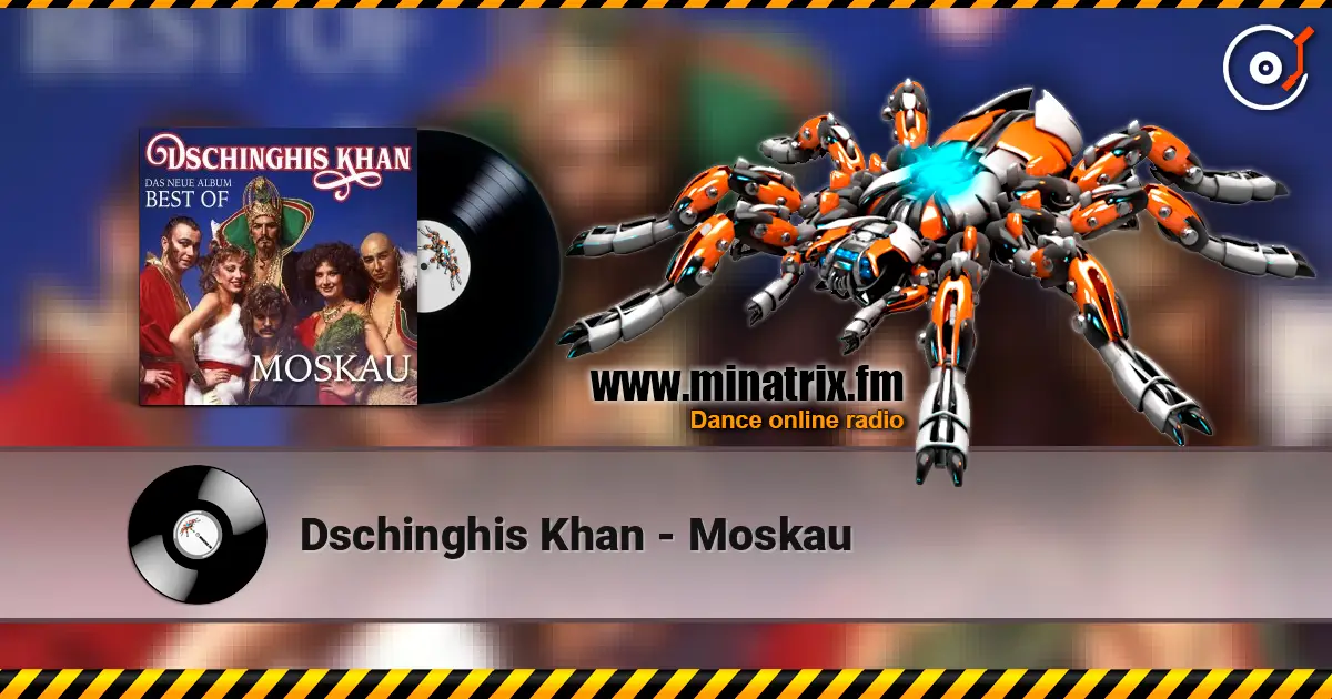 Dschinghis Khan - Moskau слушать онлайн в высоком качестве | Minatrix.FM
