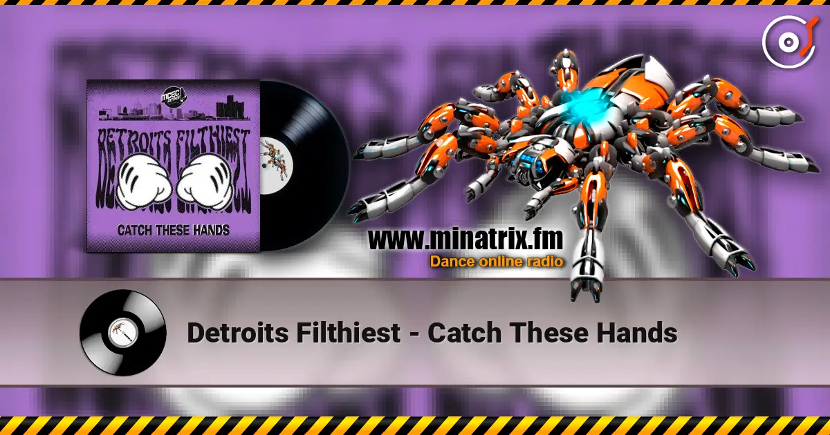 Detroits Filthiest - Catch These Hands online in hoher Qualität hören | Minatrix.FM
