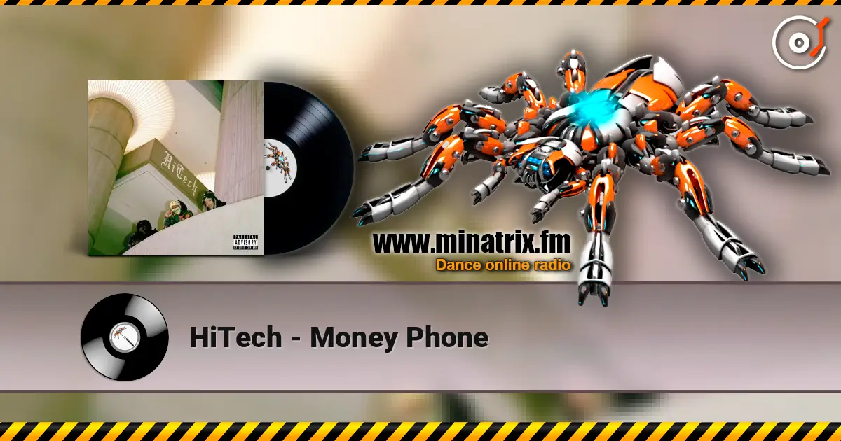 HiTech - Money Phone online in hoher Qualität hören | Minatrix.FM