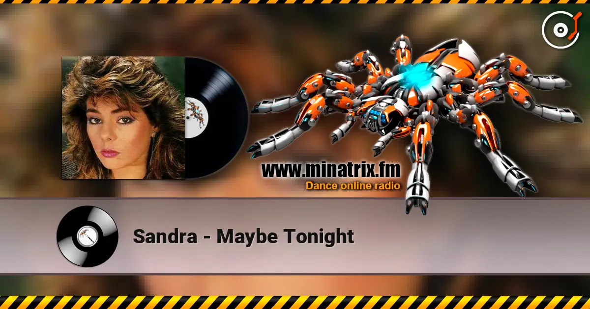 Sandra - Maybe Tonight слушать онлайн в высоком качестве | Minatrix.FM