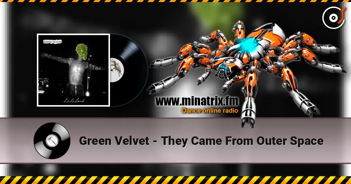 Green Velvet - They Came From Outer Space listen online in high quality | Minatrix.FM