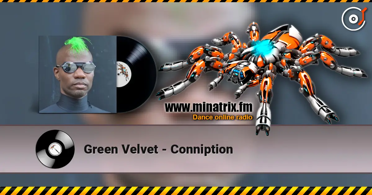 Green Velvet - Conniption слушать онлайн в высоком качестве | Minatrix.FM