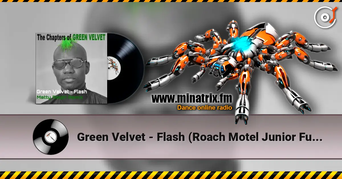 Green Velvet - Flash (Roach Motel Junior Funk Mix) слушать онлайн в высоком качестве | Minatrix.FM