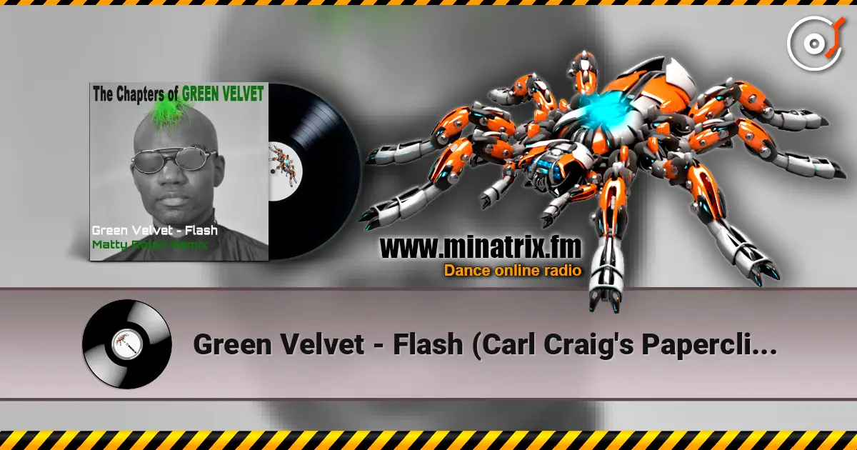 Green Velvet - Flash (Carl Craig's Paperclip People Mix) слухати онлайн у високій якості | Minatrix.FM