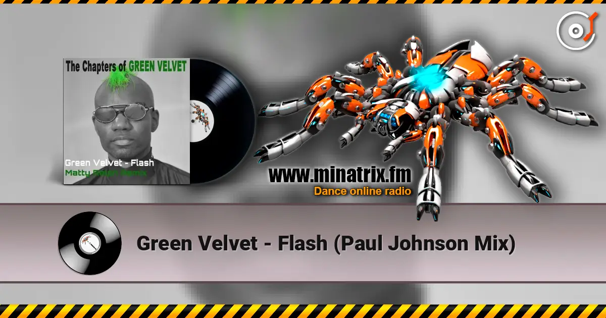 Green Velvet - Flash (Paul Johnson Mix) écouter en ligne en haute qualité | Minatrix.FM