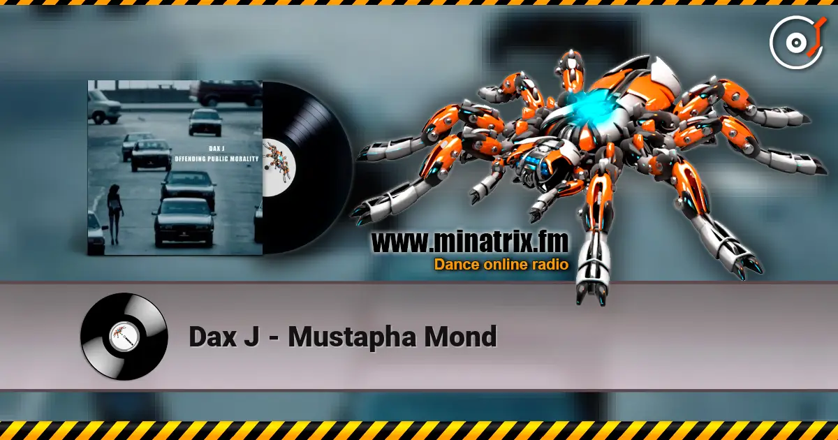 Dax J - Mustapha Mond online in hoher Qualität hören | Minatrix.FM